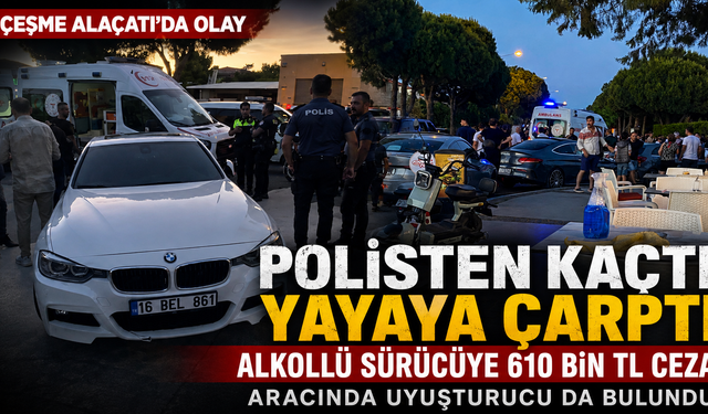 Çeşme'de polisten kaçan alkollü sürücü yayaya çarptı