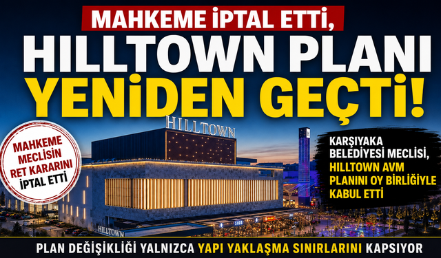 Mahkeme iptal etti, Hilltown planı yeniden geçti