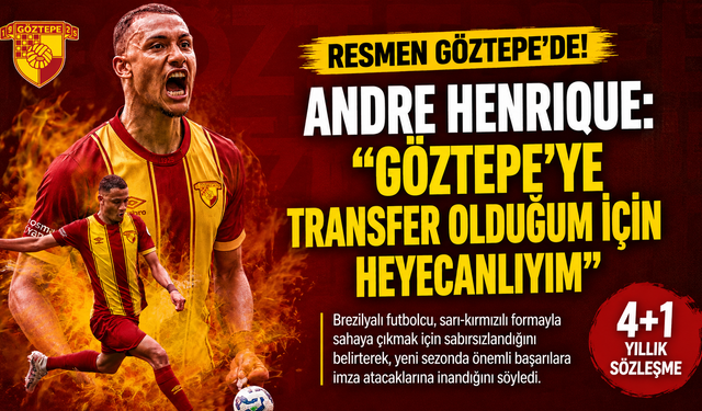 Göztepe’nin yeni transferi Andre Henrique’den ilk mesaj