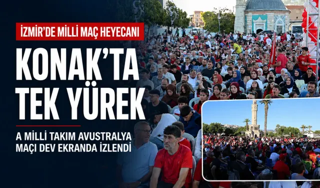 İzmir’de Dünya Kupası sabahı: A Milli Takım heyecanı İzmir’de meydanlara taşındı