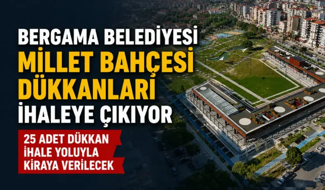 Bergama Millet Bahçesi’ndeki 25 dükkân kiraya verilecek
