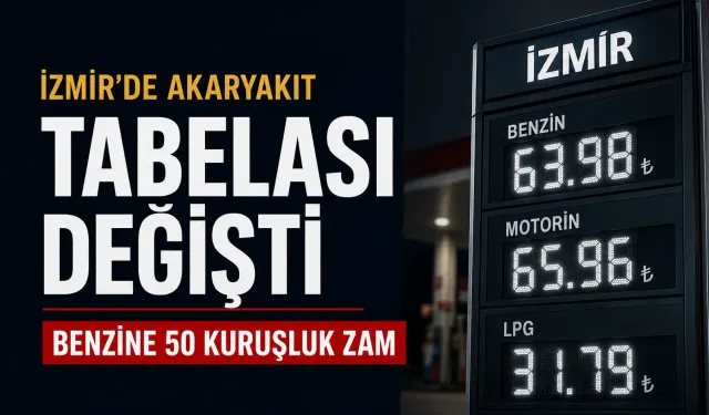 İzmir'de akaryakıt tabelası değişti: Benzine 50 kuruşluk zam