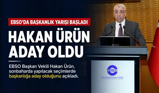 Hakan Ürün EBSO Başkanlığına adaylığını açıkladı