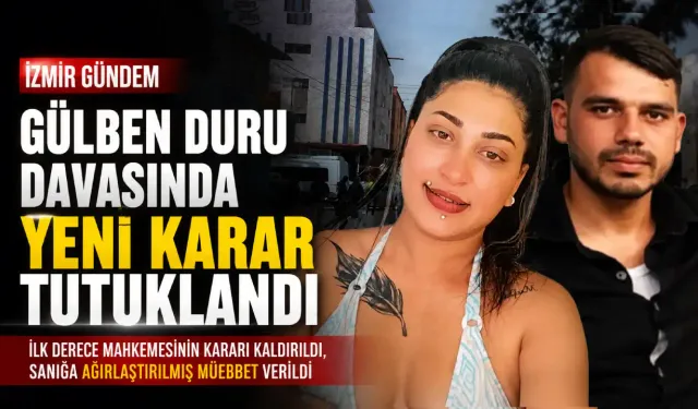 Gülben Duru’yu öldüren sanık yeniden yargılandı: Karar çıktı