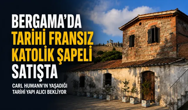 Bergama’da tarihi Fransız Katolik Şapeli satışta