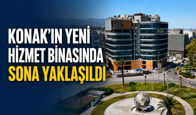 Konak’ın yeni hizmet binasında sona yaklaşıldı: Hizmetler tek binada toplanacak