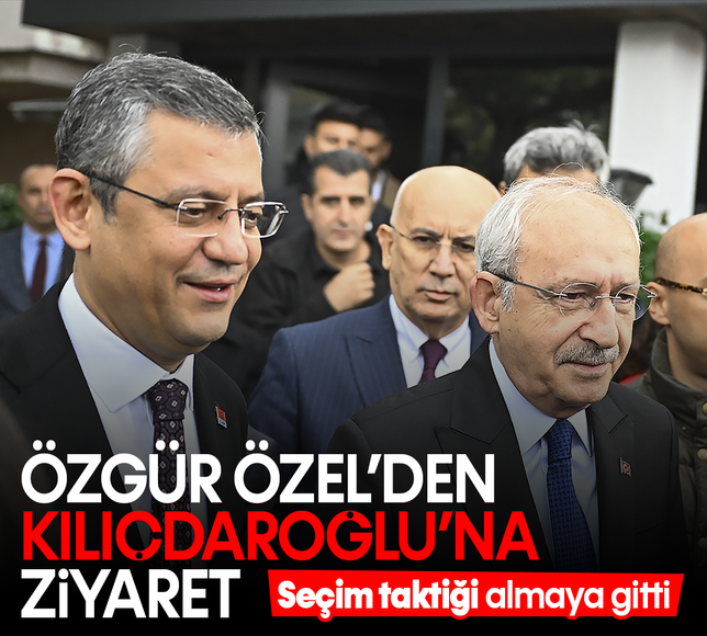 Özgür Özel'den Kemal Kılıçdaroğlu'na ziyaret