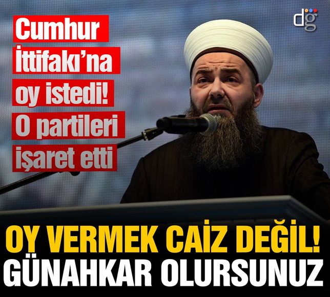 Cübbeli Ahmet Cumhur İttifakı'na oy istedi! 'Günahkar olur, azap çeker'