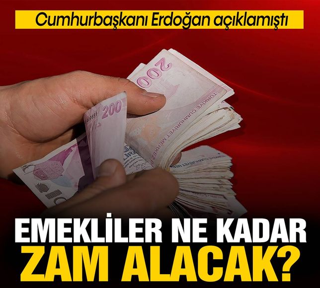 Cumhurbaşkanı Erdoğan açıklamıştı! Emekliler ne kadar zam alacak?