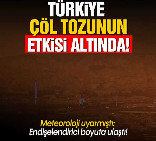 Türkiye çöl tozunun etkisi altında: Pek çok bölgede endişelendiren değere ulaştı!