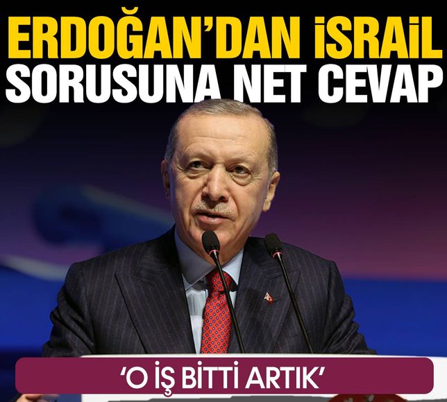 Erdoğan'dan İsrail ile ticaret sorusuna net cevap! 'O iş bitti artık'