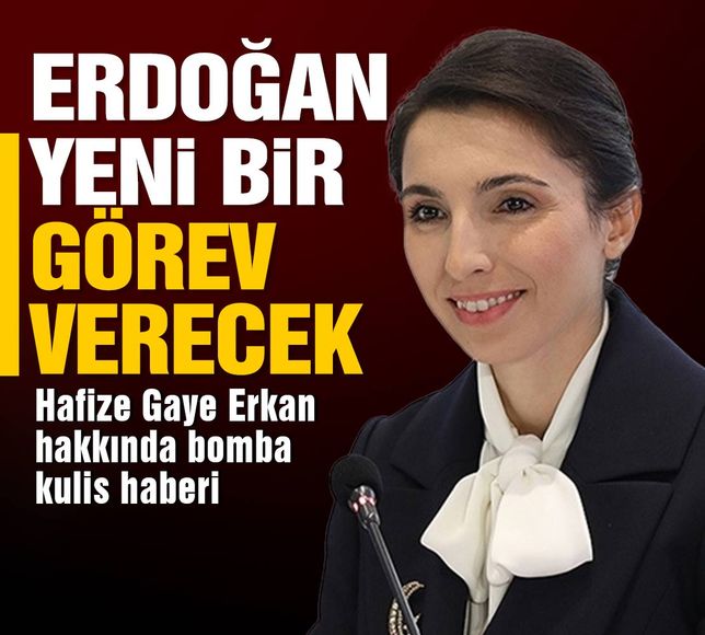 Bomba kulis! Erdoğan Hafize Gaye Erkan’a yeni bir görev verecek