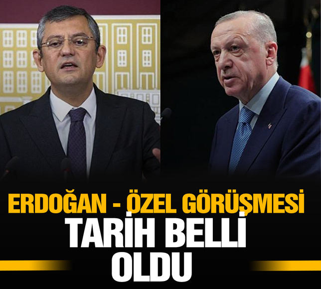 Cumhurbaşkanı Erdoğan ve Özgür Özel görüşmesi için tarih belli oldu!
