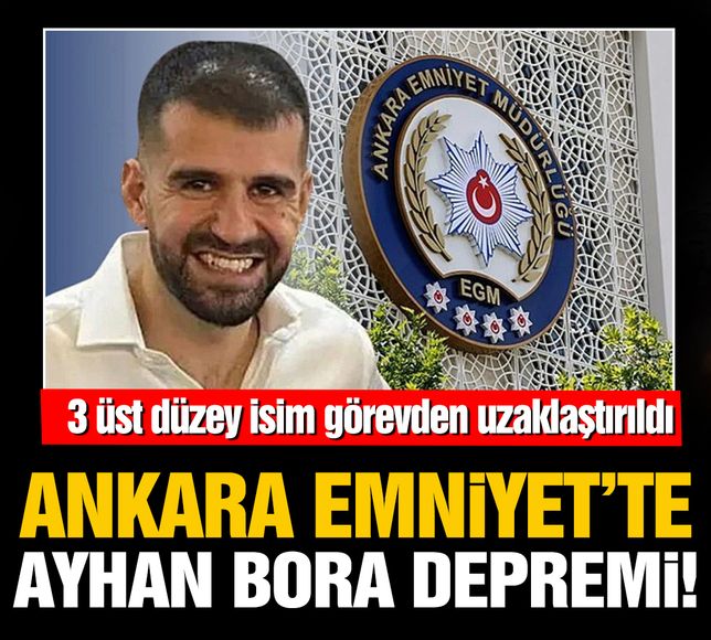 Ankara Emniyeti'nde Ayhan Bora Kaplan kararı! 3 üst düzey isim görevden uzaklaştırıldı