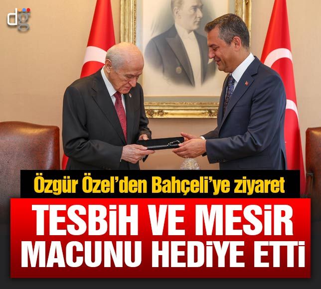 CHP Genel Başkanı Özgür Özel MHP Genel Başkanı Devlet Bahçeli'yi ziyaret etti