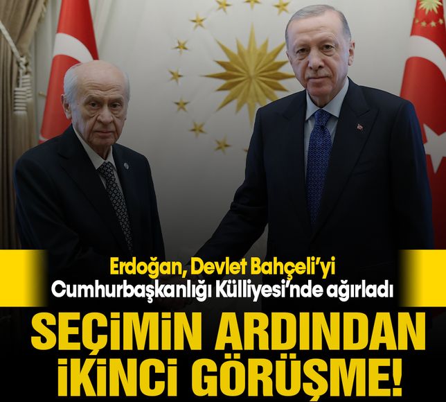 Seçimin ardından ikinci görüşme! Erdoğan ve Bahçeli bir araya geldi