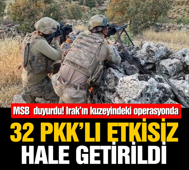 Irak'ın kuzeyinde 32 PKK'lı terörist etkisiz hâle getirildi