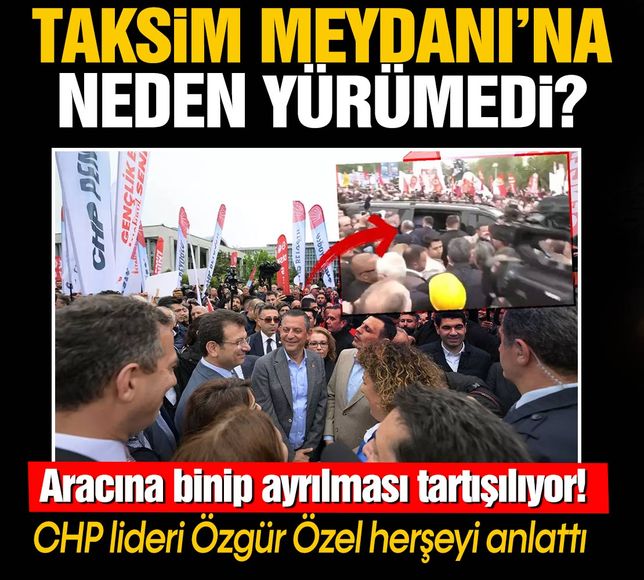Aracına binip ayrılmıştı, CHP lideri Özgür Özel anlattı! Taksim'e neden yürümedi?