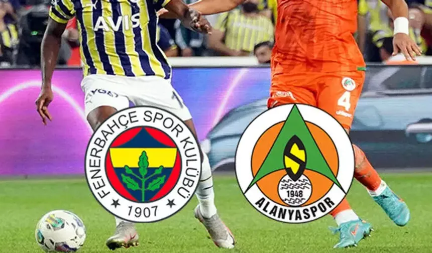 Alanyaspor Fenerbahçe maçı ne zaman, saat kaçta ve hangi kanalda yayınlanacak?