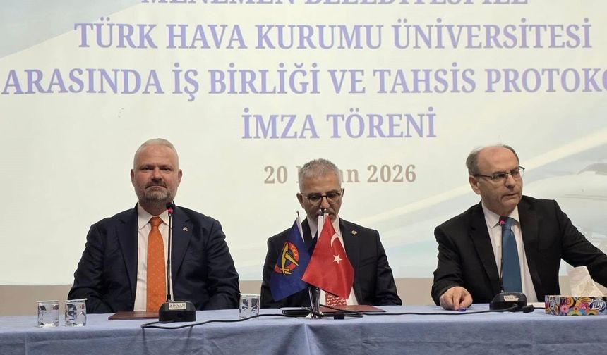 Menemen’e ikinci üniversite geliyor: THK ile protokol imzalandı
