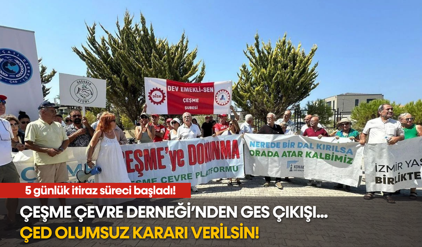 Çeşme Çevre Derneği’nden GES çıkışı: ÇED olumsuz kararı verilsin!
