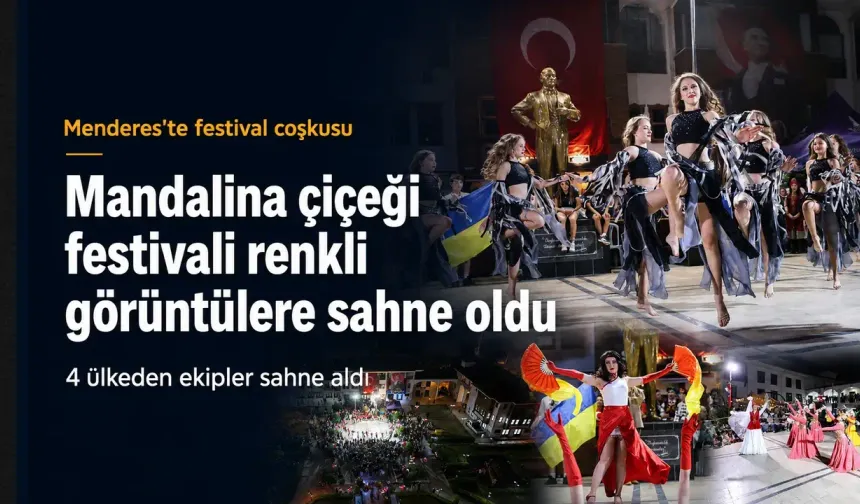 Menderes’te çiçek gibi festival: Danslar ve müzikler büyüledi