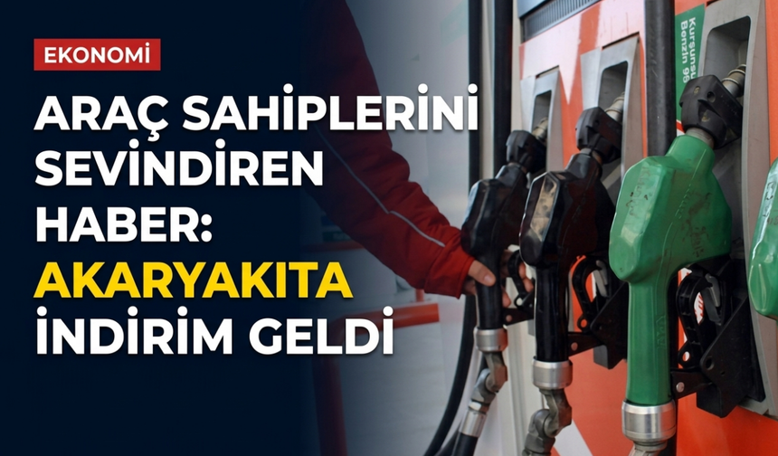 Araç sahiplerini sevindiren haber: Akaryakıta bu kez indirim geldi!