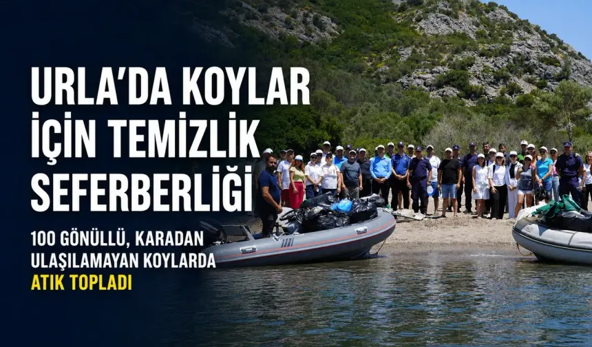 İzmir Urla’da 100 kamu personeli ulaşılması zor koyları  temizledi
