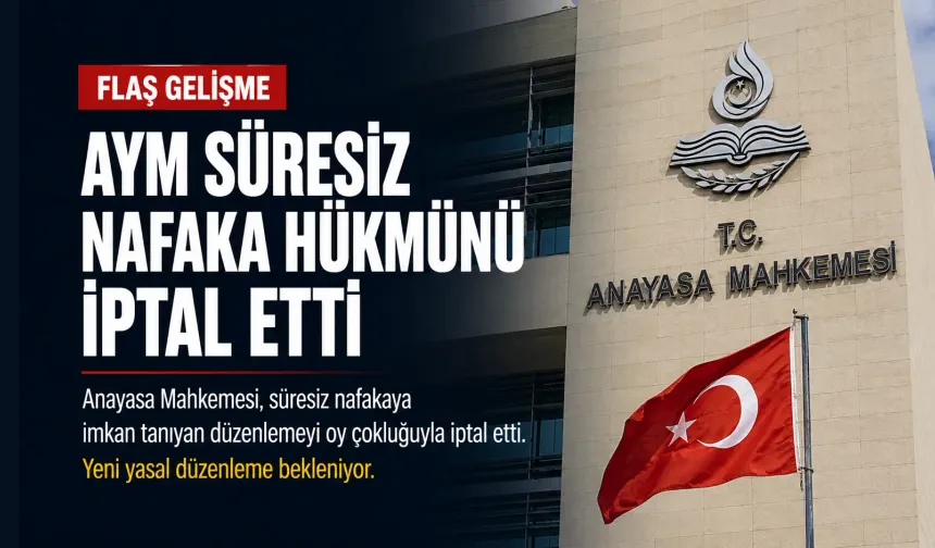 AYM’den nafaka kararı: Süresiz uygulama iptal edildi