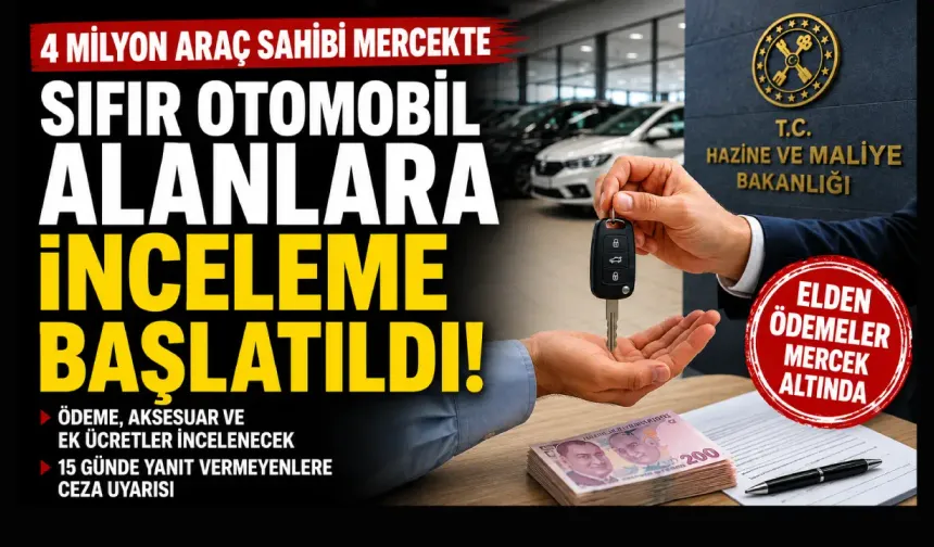 Sıfır araç alanlara inceleme: 4 milyon satış mercekte