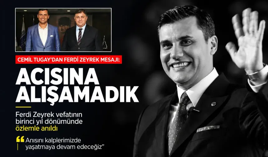 Cemil Tugay, Ferdi Zeyrek'i ölümünün birinci yılında özlemle andı: Acısına alışamadık