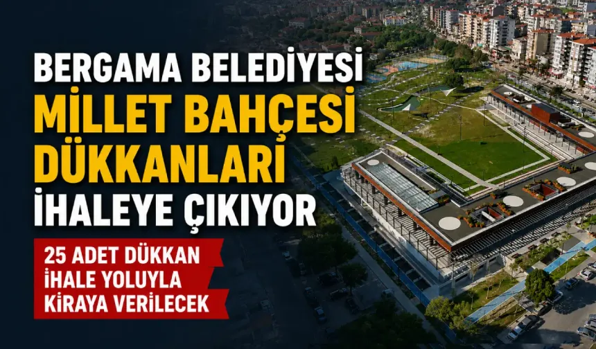 Bergama Millet Bahçesi’ndeki 25 dükkân kiraya verilecek