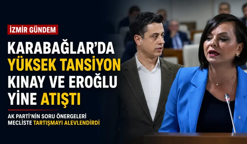 Karabağlar’da yüksek tansiyon… Kınay ve Eroğlu yine atıştı!