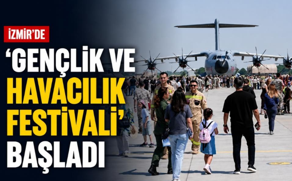 İzmir'de 'Gençlik ve Havacılık Festivali' başladı