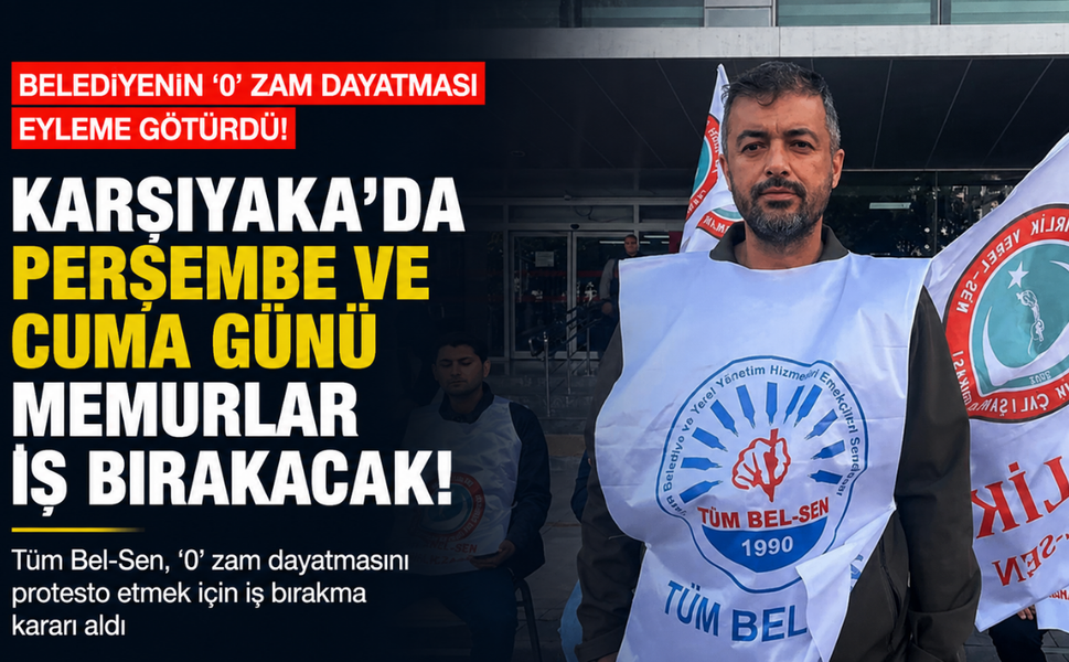 Belediyenin ‘sıfır zam' dayatması eyleme götürdü: Karşıyaka'da memurlar iş bırakacak!