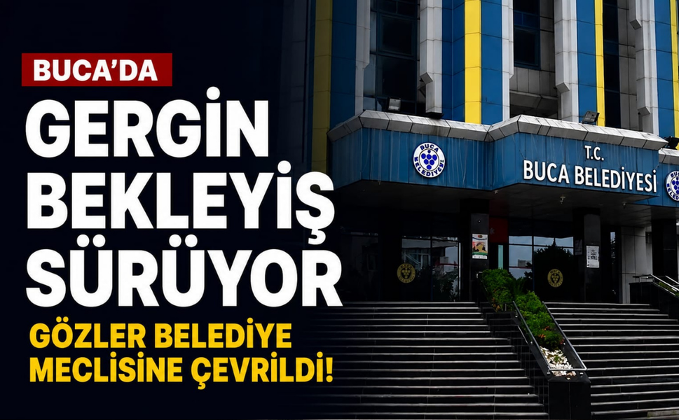 Buca’da gergin bekleyiş sürüyor: Gözler belediye meclisine çevrildi!
