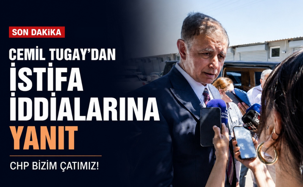 Cemil Tugay'dan istifa iddialarına yanıt: CHP bizim çatımız!