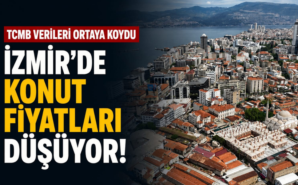 TCMB verileri ortaya koydu... İzmir'de konut fiyatları düşüyor!