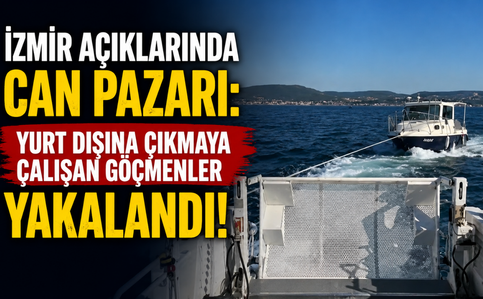 İzmir açıklarında can pazarı: Yurt dışına çıkmaya çalışan göçmenler yakalandı!
