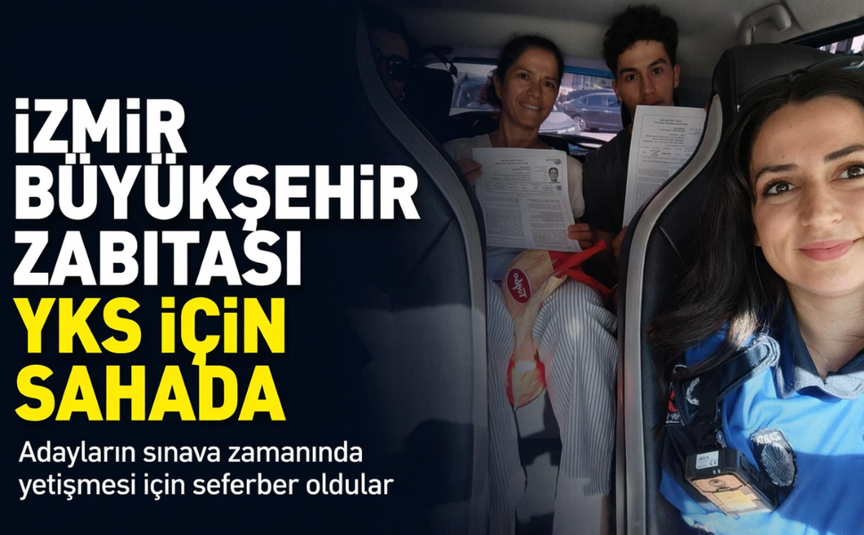 İzmir Büyükşehir Zabıtası YKS için sahada