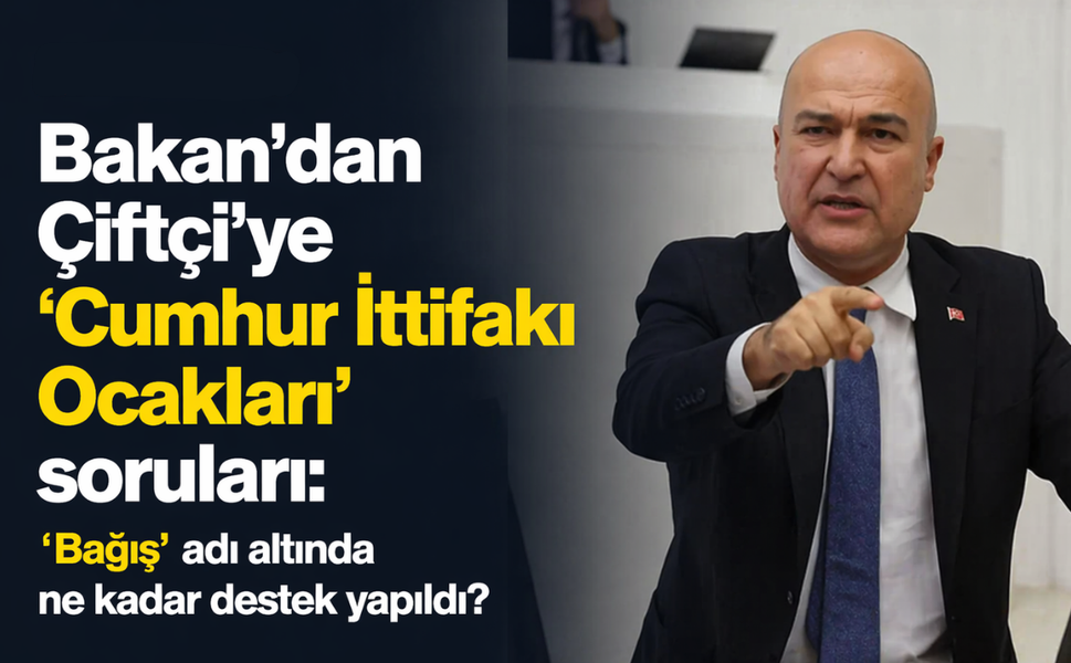 Bakan'dan Çiftçi'ye ‘Cumhur İttifakı Ocakları’ soruları: 'Bağış’ adı altında ne kadar destek yapıldı?