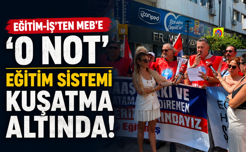 Eğitim-İş’ten MEB’e “0 not”: Eğitim sistemi kuşatma altında!
