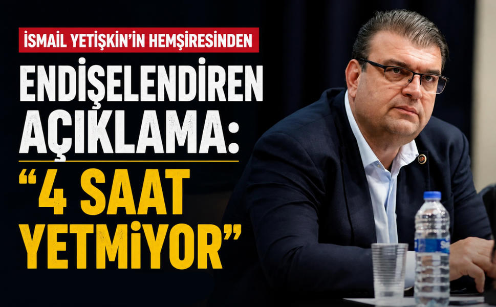 Gözaltındaki Başkan Yetişkin'in hemşiresinden endişelendiren açıklama