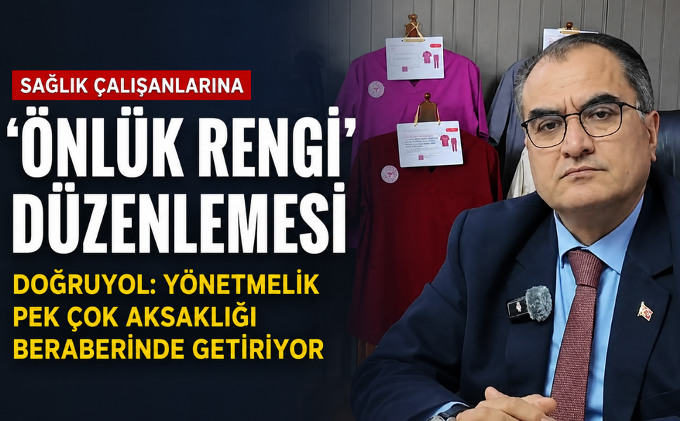 Sağlık çalışanlarına 'önlük rengi' düzenlemesi... Doğruyol:  Yönetmelik pek çok aksaklığı beraberinde getiriyor