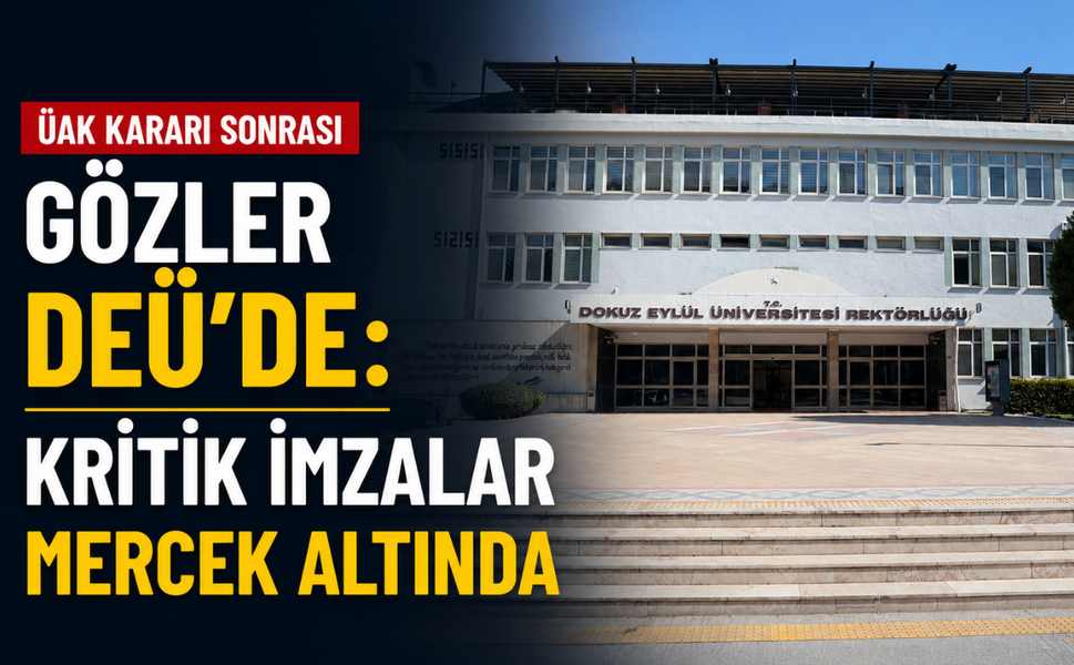 ÜAK kararı sonrası gözler DEÜ’de: Kritik imzalar mercek altında