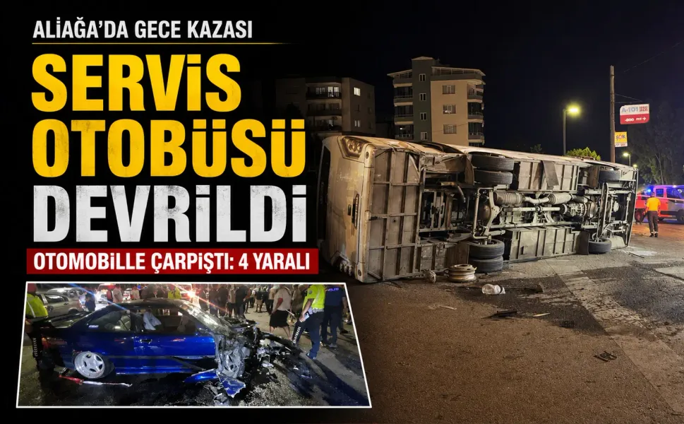 Aliağa’da servis otobüsü devrildi: 4 kişi yaralandı