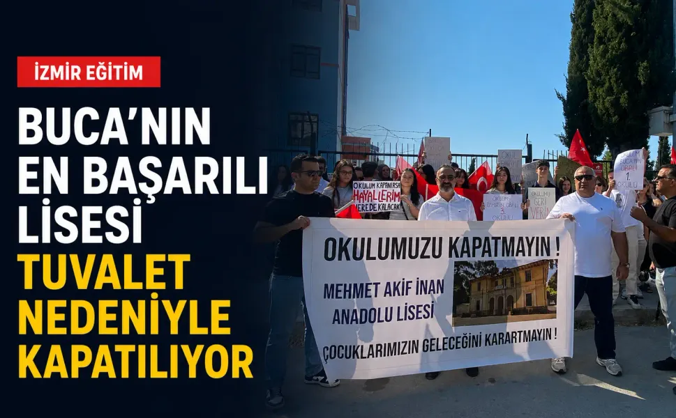 Buca’nın en başarılı lisesi tuvalet nedeniyle kapatılıyor