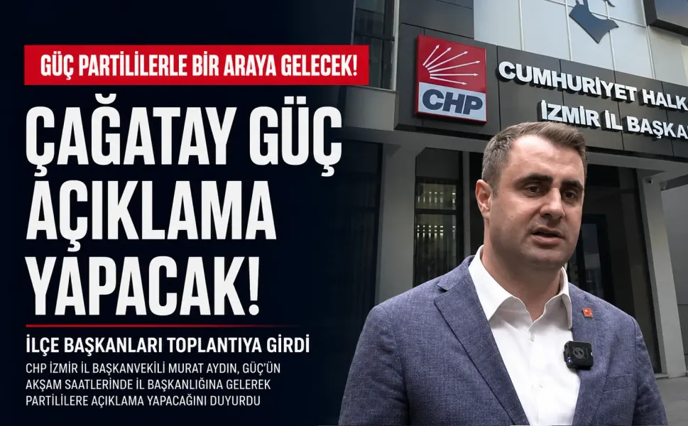 Çağatay Güç, partililerle bir araya gelecek!
