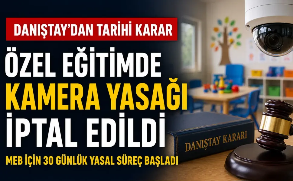 Danıştay’dan kritik karar: Özel eğitimde kamera engeli kalktı