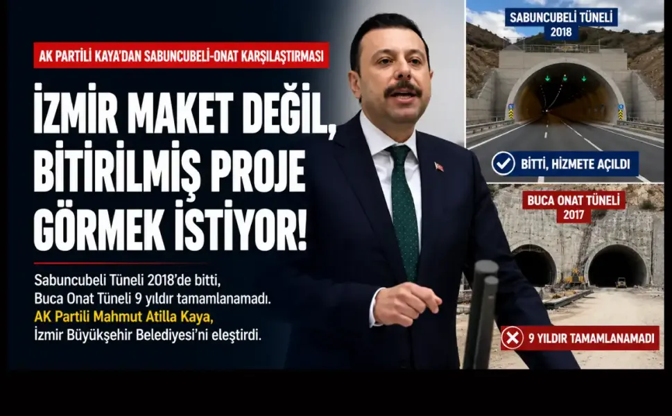 Kaya’dan Buca Onat Tüneli eleştirisi: Dokuz yıldır tamamlanamadı